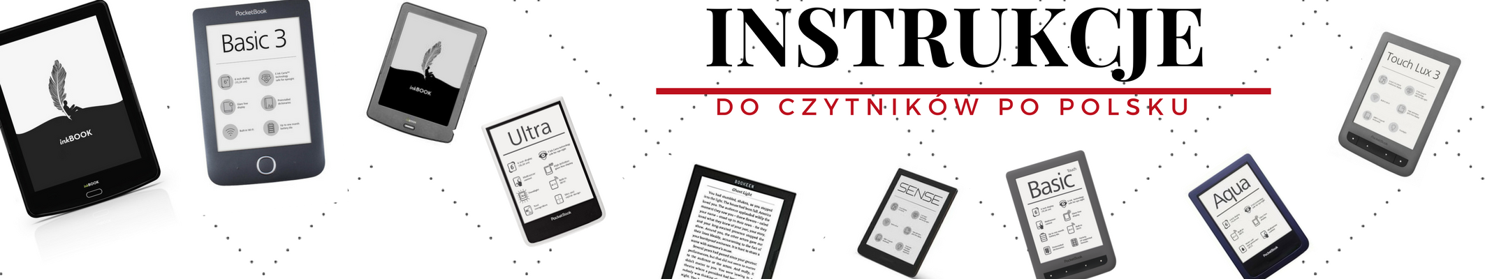 Instrukcje w formacie PDF do czytników Kindle, PocketBook, InkPad, CyBook.