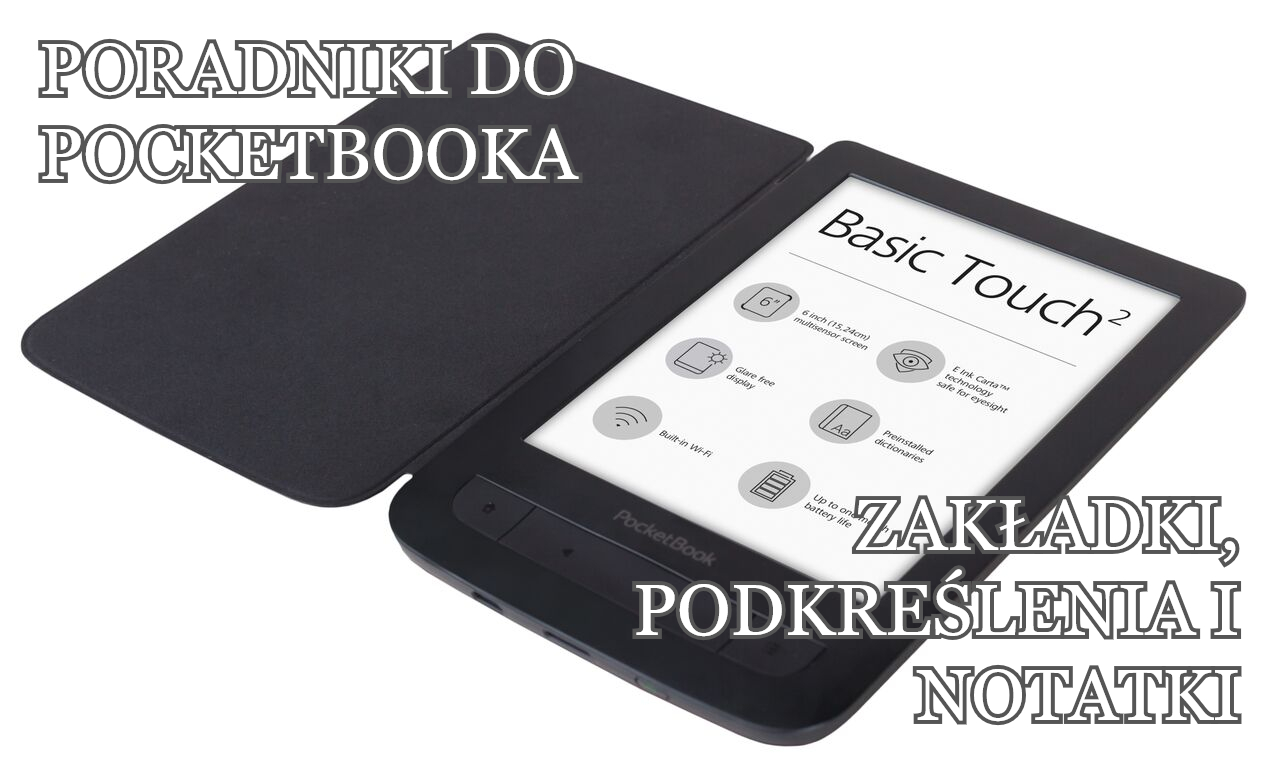 Zakładki, podkreślenia i notatki (poradniki do PocketBooka)