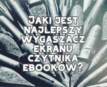 Jaki jest najlepszy wygaszacz ekranu czytnika ebooków?