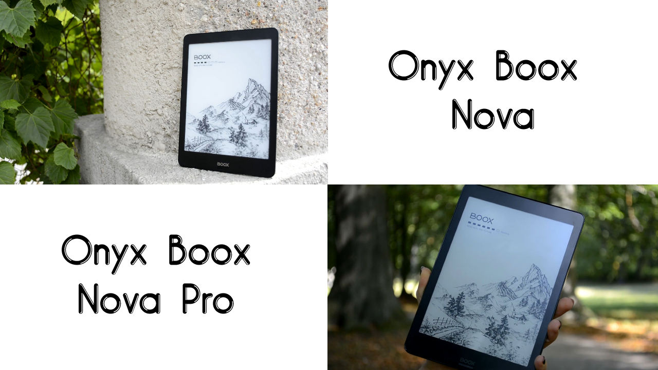 Onyx Boox Nova czy Onyx Boox Nova Pro – który czytnik ebooków powinieneś kupić? [porównanie i testy wideo] - www.naczytniku.pl