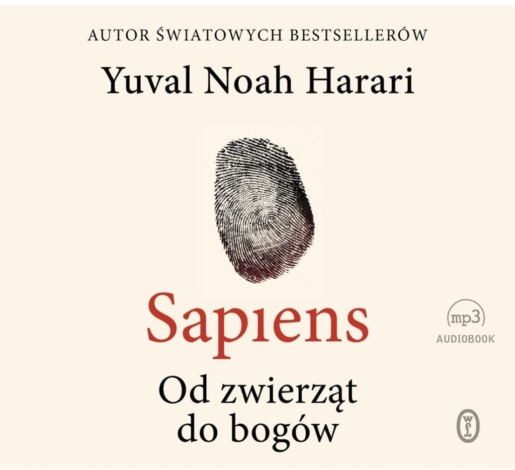 Yuval Noah Harari – Sapiens. Od zwierząt do bogów