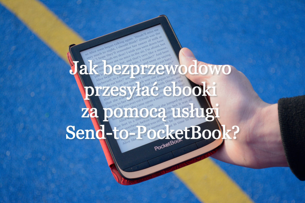 Jak korzystać z usługi Send-to-PocketBook?