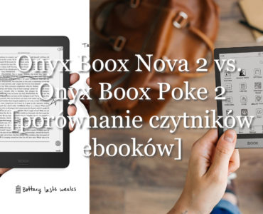 Onyx Boox Nova 2 vs. Onyx Boox Poke 2. Porównanie dwóch najnowszych czytników ebooków od Onyxa