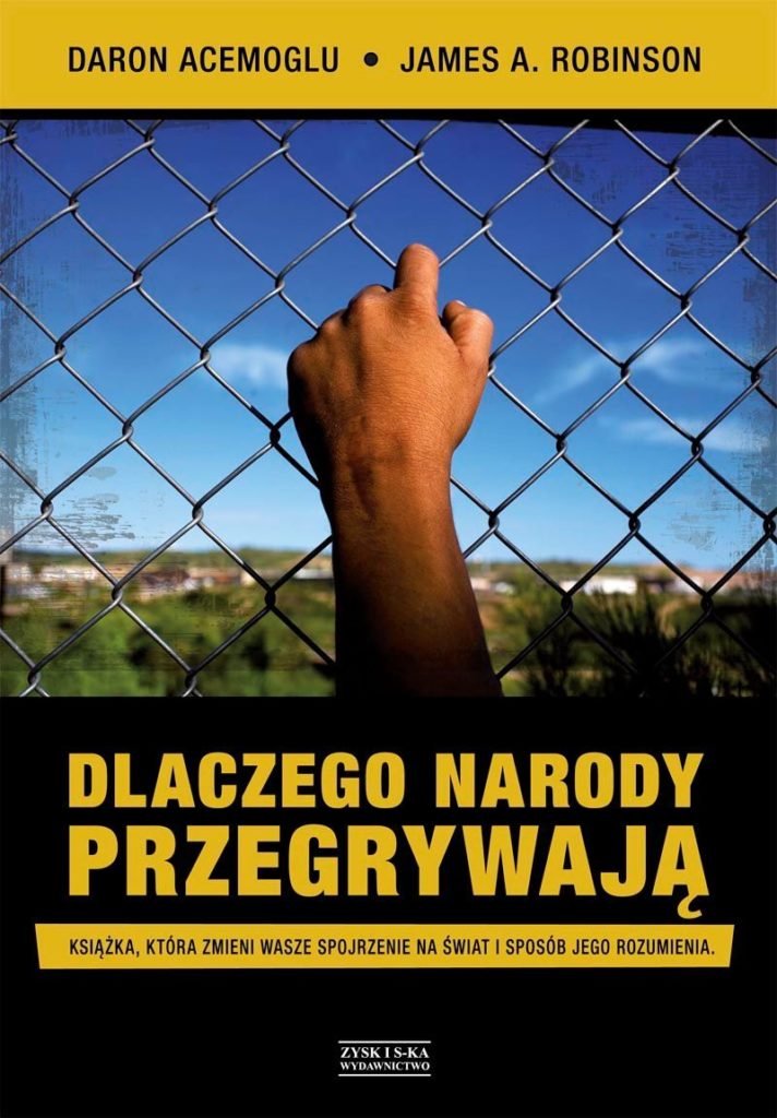 Daron Acemoglu, James A. Robinson – Dlaczego narody przegrywają?