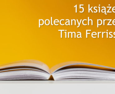 15 książek polecanych przez Tima Ferrissa