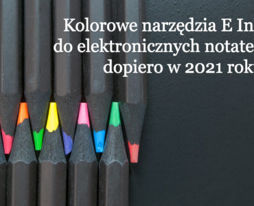 Kolorowe narzędzia E Ink do elektronicznych notatek dopiero w 2021 roku