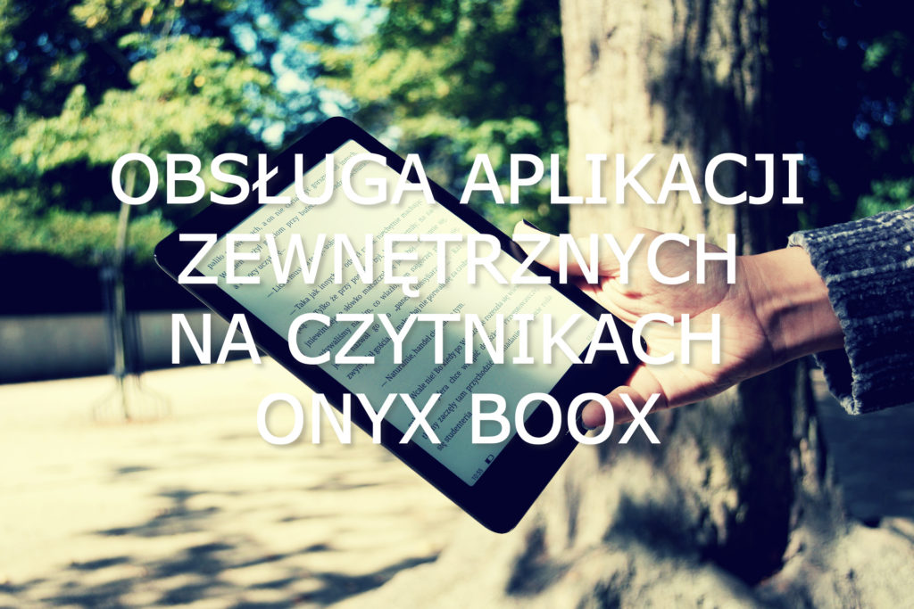 Aplikacje zewnętrzne na e-czytnikach Onyx Boox