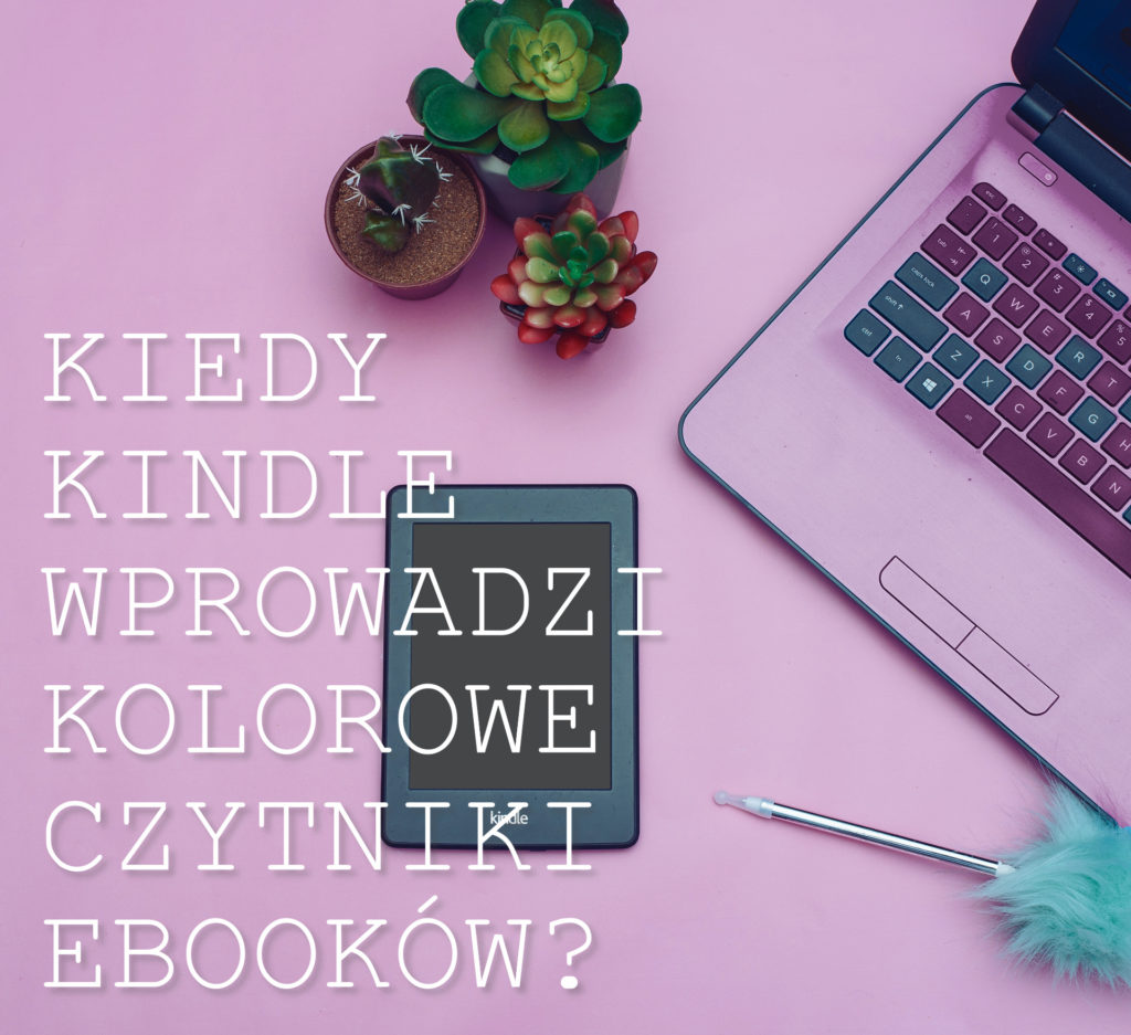 Kolorowe czytniki Kindle