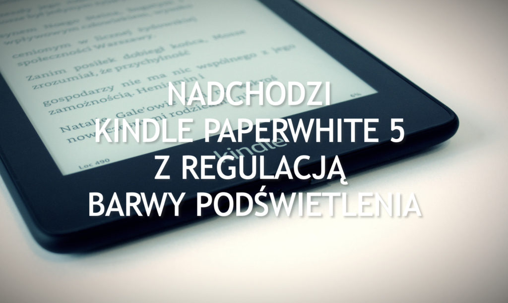 Nadchodzi Kindle Paperwhite 5 z regulacją barwy podświetlenia