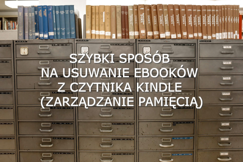 Szybki sposób na usuwanie ebooków z czytnika Kindle