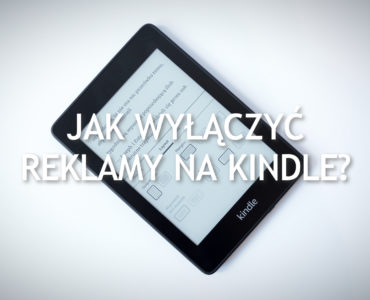 Jak wyłączyć reklamy na Kindle?