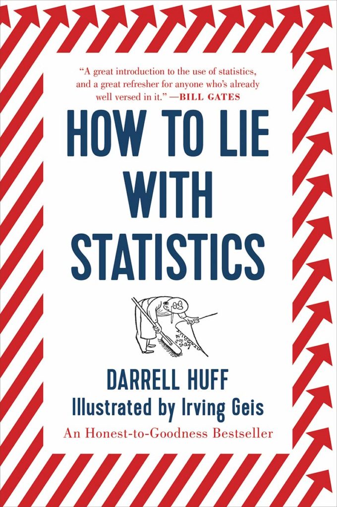 Darrell Huff – How to Lie with Statistics