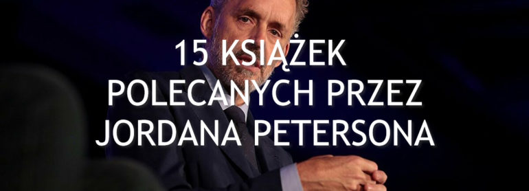 15 książek polecanych przez Jordana Petersona