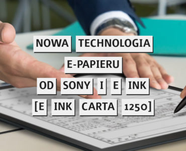 Firmy E Ink i Sony zaprojektowały narzędzia do robienia notatek, które opierają się na nowej technologii e-papieru