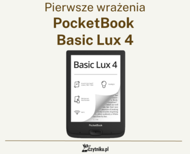 PocketBook Basic Lux 4 - pierwsze wrażenia