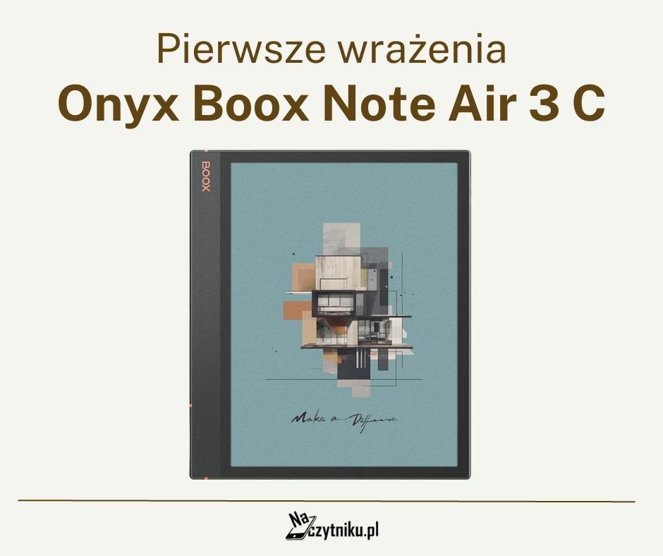 Onyx Boox Note Air 3 C - Pierwsze Wrażenia 