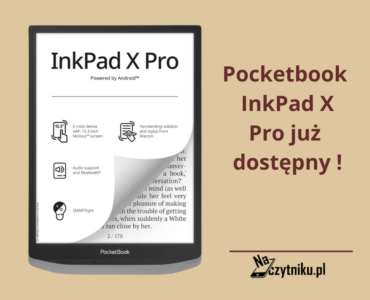 Pocketbook InkPad X Pro z wygaszonym ekranem oraz informacja o tym, że jest już dostępny na rynku